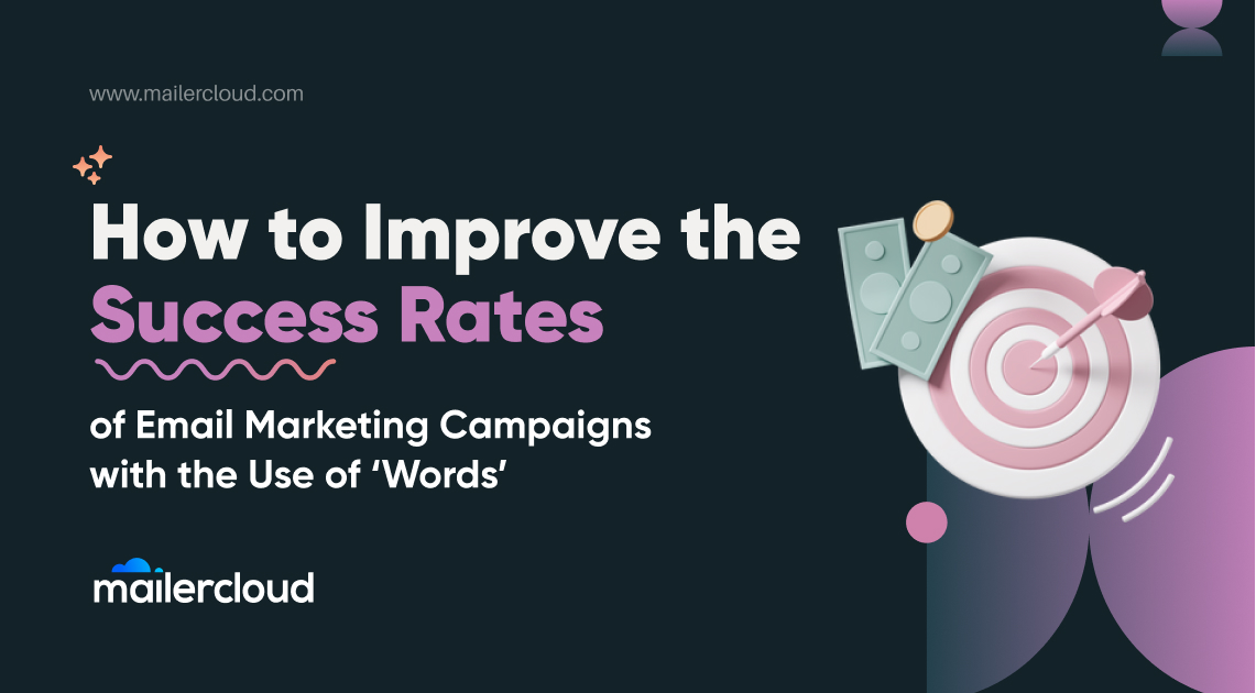 How to Improve the Success Rates of Email Marketing Campaigns with the Use of ‘Words’