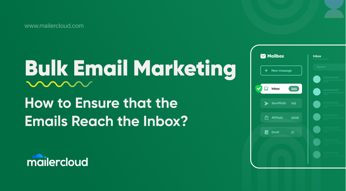 Bulk Email Marketing: How to Ensure that the Emails Reach the Inbox?