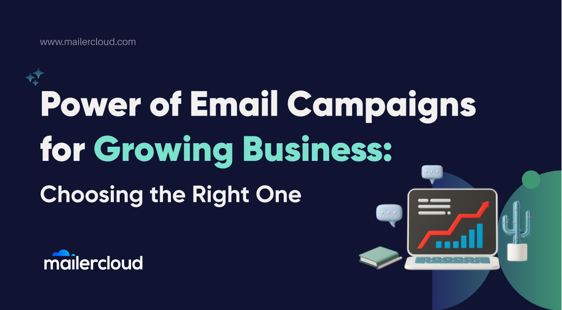 Power of Email Campaigns: Use the Right One to Grow Business