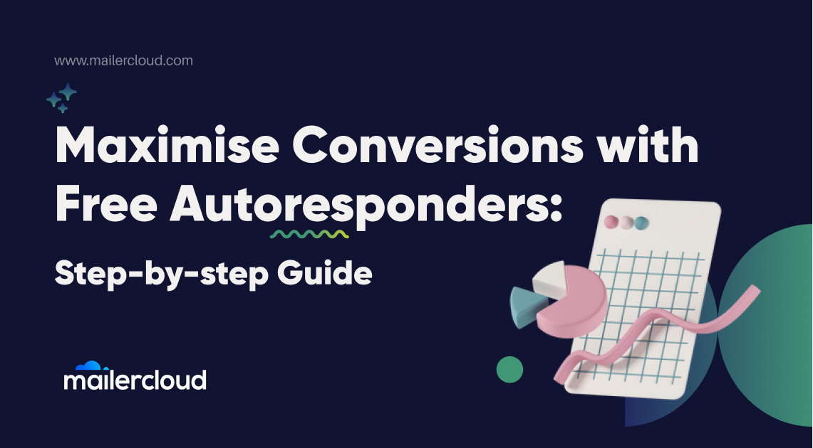 Maximise Conversions with Free Autoresponders: Step-by-step Guide