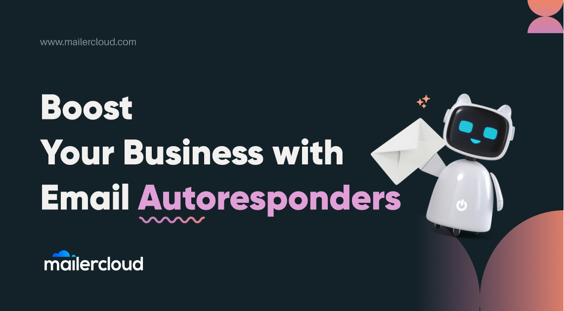 Let Email Autoresponders Provide the Boost to your Business