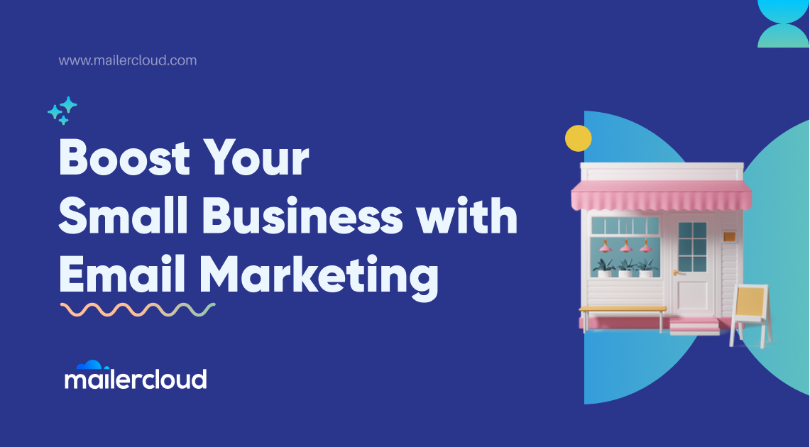 Boost Your Small Business with Email Marketing