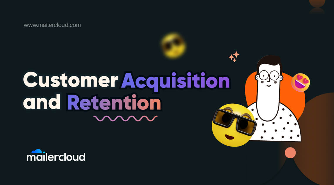 The Role of Email Marketing in Customer Acquisition and Retention