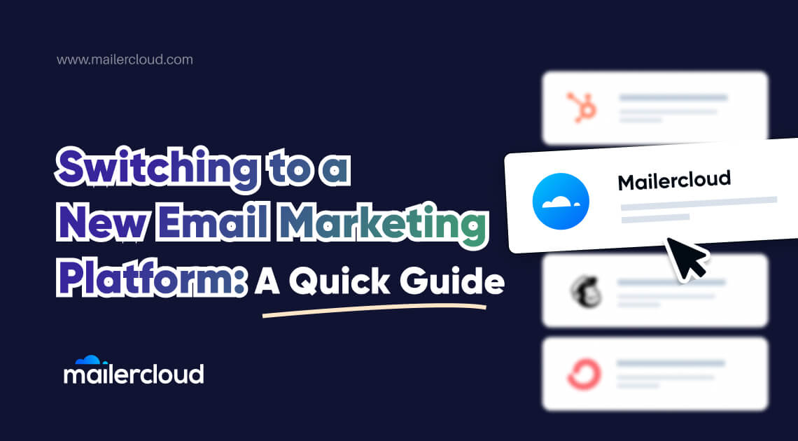 Switching to a New Email Marketing Platform: A Quick Guide