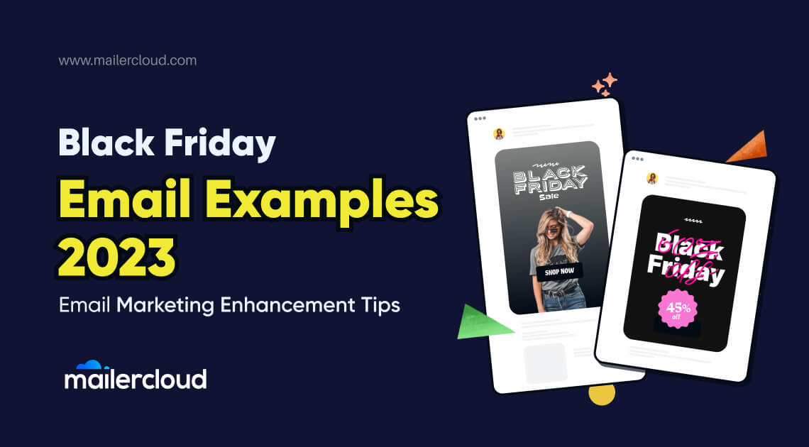 Black Friday Email Examples 2023 : Ways To Improve Your Email Marketing Campaigns