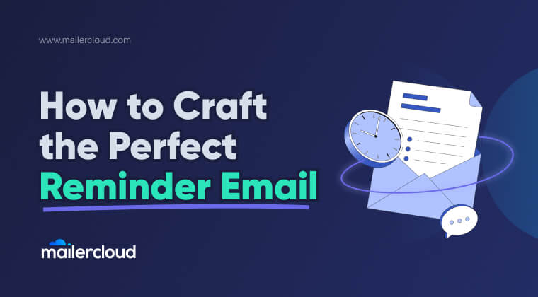 How to Craft the Perfect Reminder Email