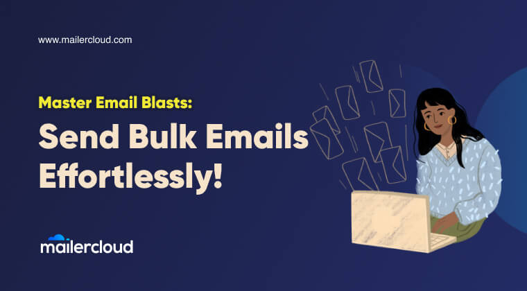 Email Blasts: How to Send Bulk Email with the Best Email Marketing Service