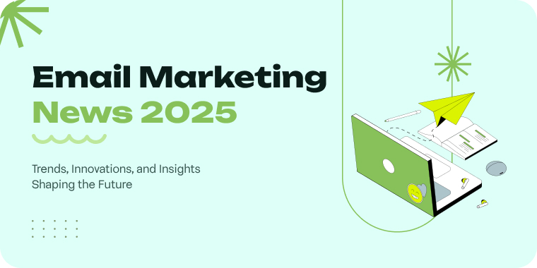 Email Marketing News 2025: Trends, Innovations, and Insights Shaping the Future