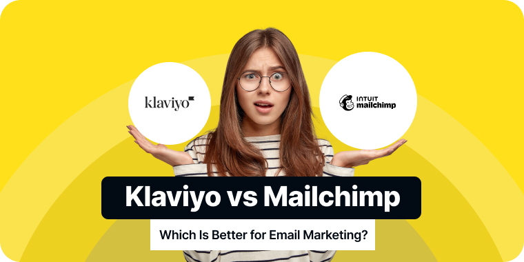 Klaviyo vs Mailchimp (2026): Which Is Better for Email Marketing?