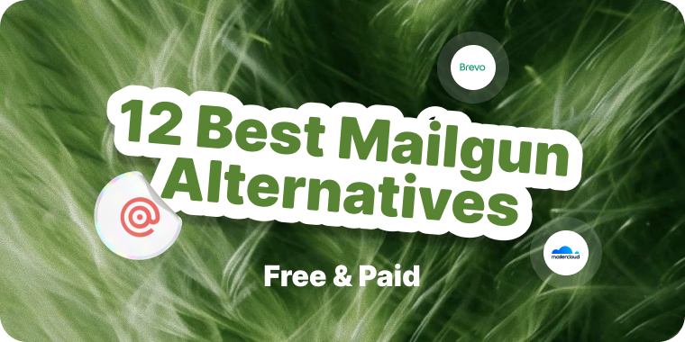 12 Best Mailgun Alternatives in 2026 (Free & Paid) — Honestly Compared