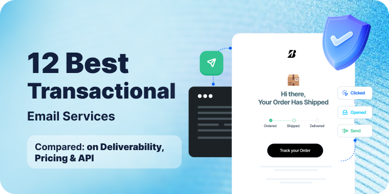 12 Best Transactional Email Services in 2026 (Compared on Deliverability, Pricing & API)