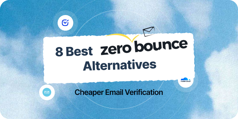 8 Best ZeroBounce Alternatives in 2026 (Cheaper Email Verification)