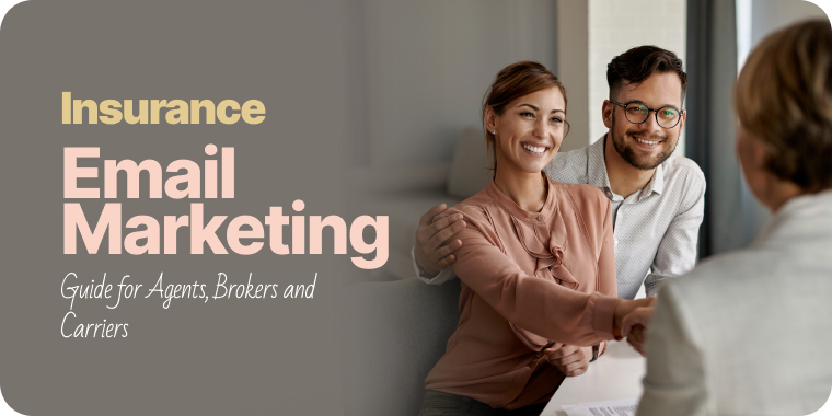 Insurance Email Marketing: The Complete 2026 Guide for Agents, Brokers and Carriers